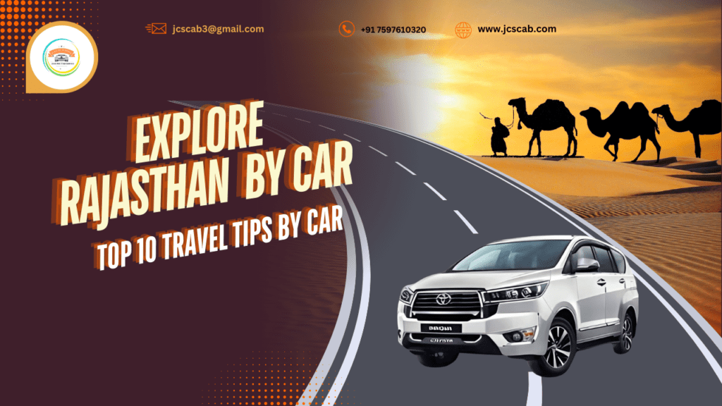 Top 10 travel tips to explore Rajasthan with JCS Cab & Car Rental Jodhpur