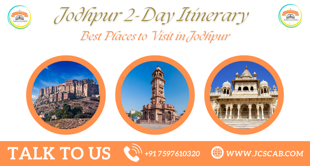 Jodhpur 2-Day Itinerary – Explore top attractions and hidden gems in the Blue City