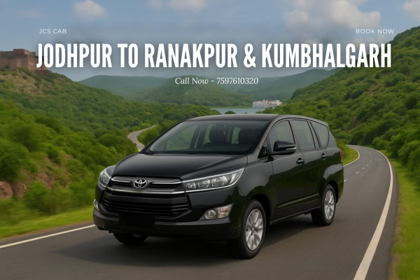 Comfortable ride with JCS Cab on Jodhpur to Ranakpur & Kumbhalgarh Taxi route