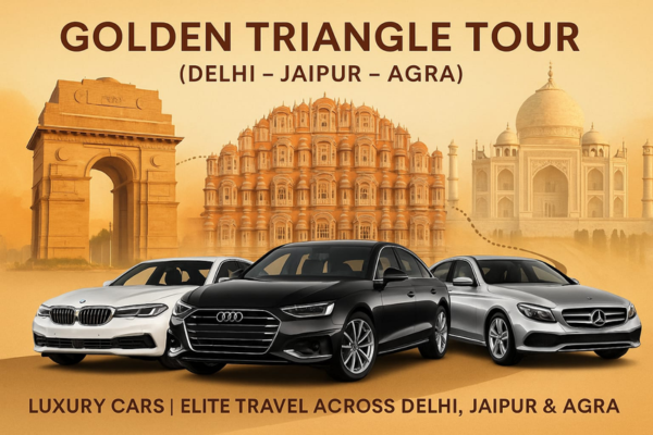 Hire Luxury Cars for Golden Triangle Tour Packages in Style