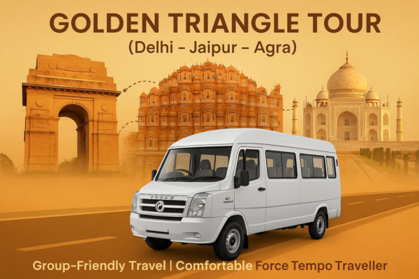 Tempo Traveller Hire for Golden Triangle Tour Packages