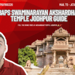 "BAPS Swaminarayan Akshardham Temple Jodhpur guide for visitors