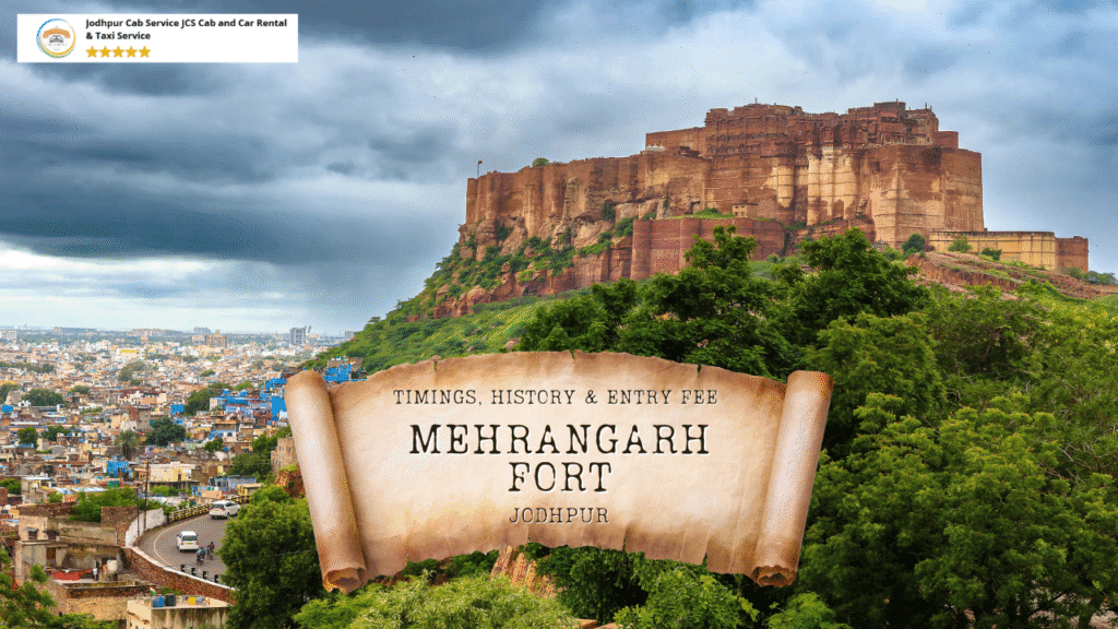 Mehrangarh Fort Jodhpur – Timings, History & Entry Fee