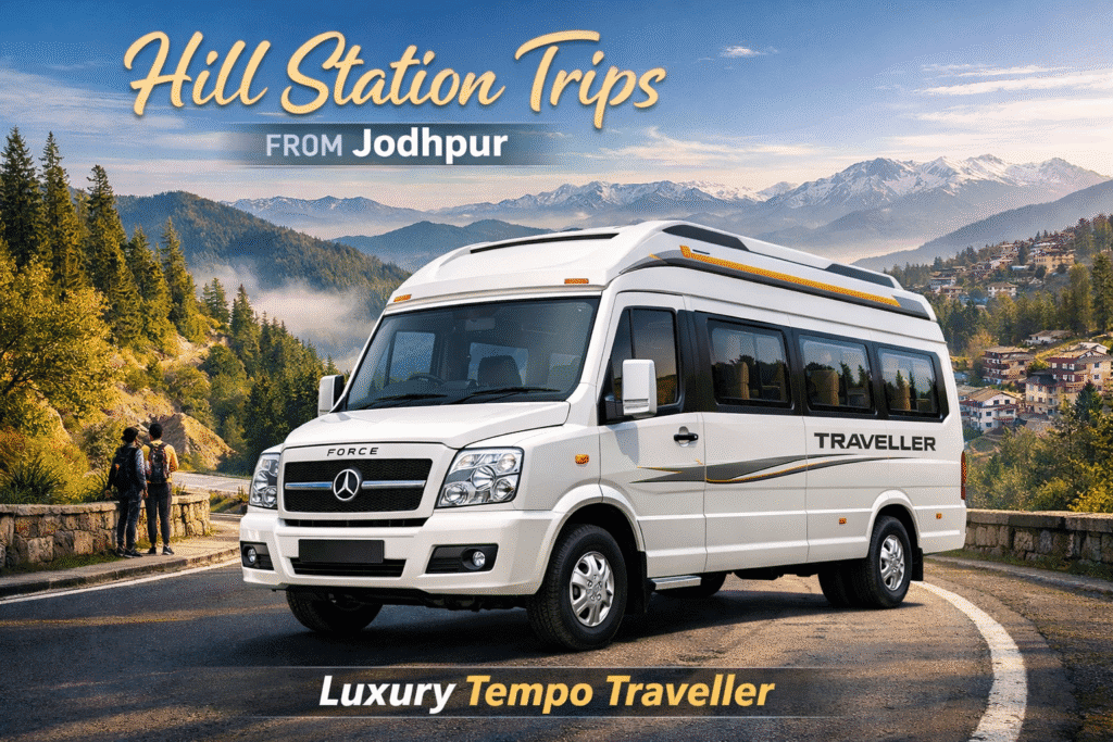 Tempo Traveller for group Hill Station Trips Jodhpur travel