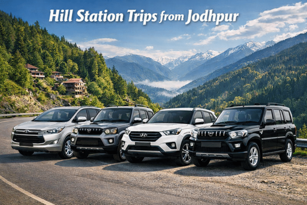 SUV cars for Hill Station Trips Jodhpur mountain travel