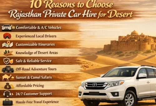 10 Reasons to Choose Rajasthan Private Car Hire for Desert