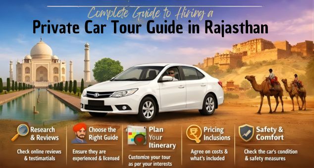 How to Hire a Private Car Tour Guide in Rajasthan for a Smooth Journey