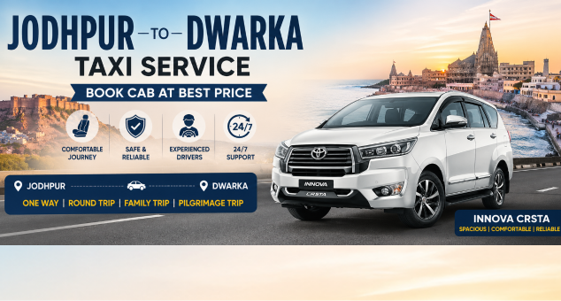 Jodhpur to Dwarka Taxi with comfortable cab service at best price for outstation travel