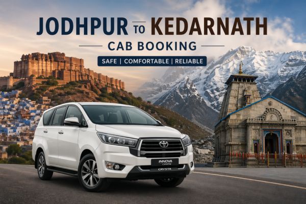 Jodhpur to Kedarnath Cab booking service with trusted drivers and comfortable cars