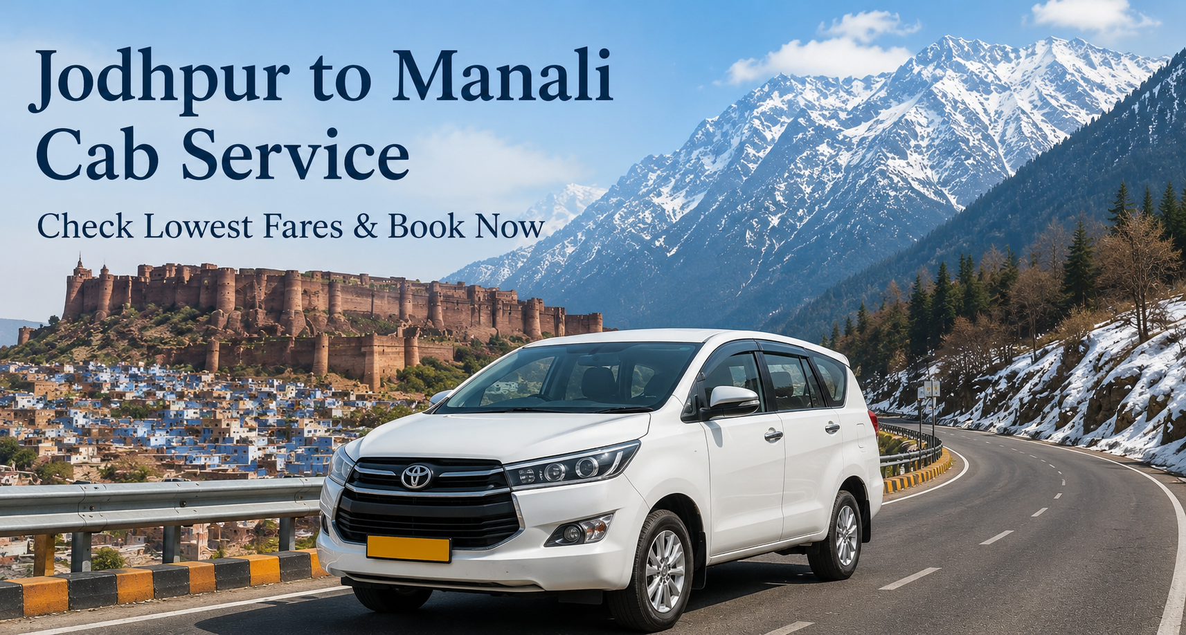 Jodhpur to Manali Cab offering lowest fares for a comfortable road trip from Jodhpur to Manali