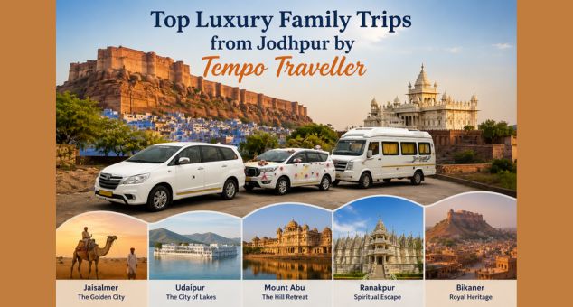 Family Trips from Jodhpur by luxury tempo traveller for Rajasthan family holidays