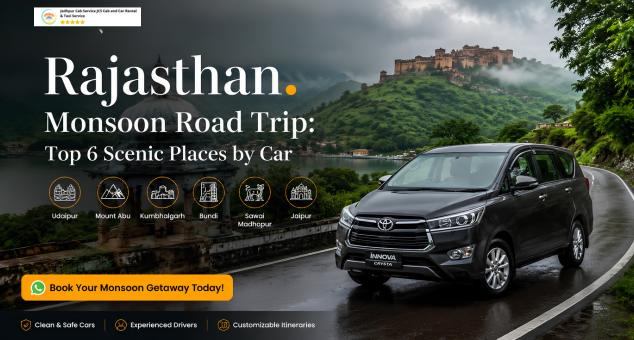 Rajasthan Monsoon Road Trip with Toyota Innova Crysta visiting top scenic destinations by car during the rainy season.